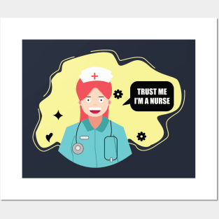 Trust me I'm a nurse Posters and Art